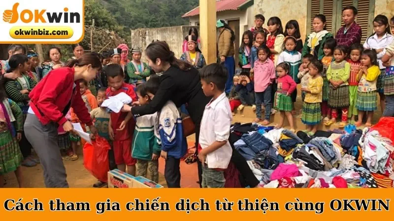 Cách tham gia chiến dịch từ thiện cùng OKWIN