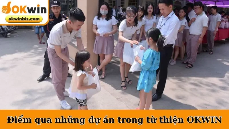 Điểm qua những dự án trong từ thiện OKWIN