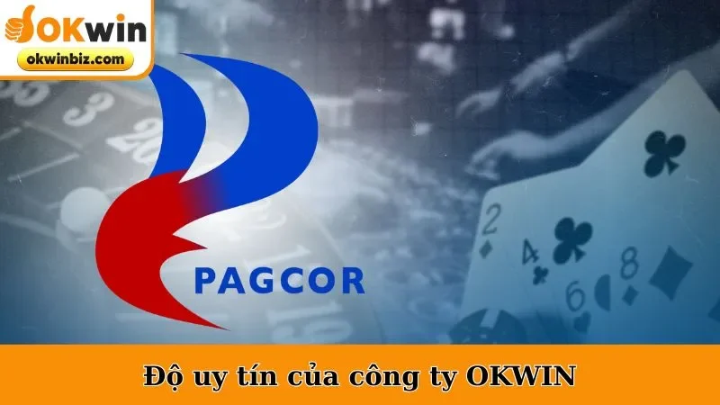 Độ uy tín của công ty OKWIN