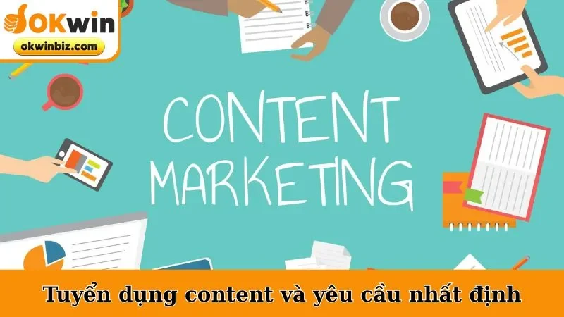 tuyển dụng content và yêu cầu nhất định